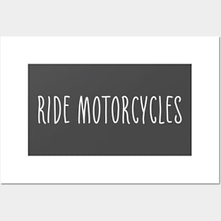 Ride motorcycles Posters and Art